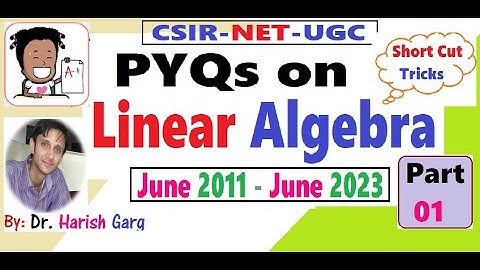 PYQs on Linear Algebra June 2011 -  2023 |Short Cut Tricks