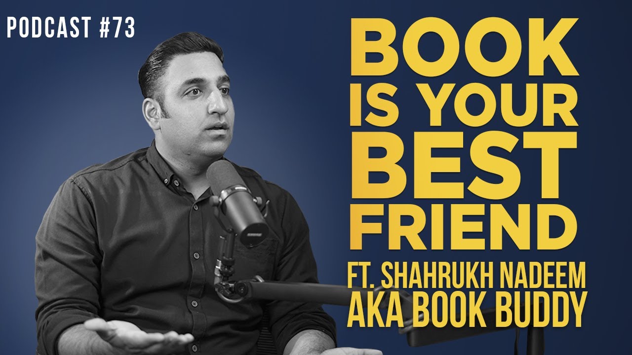 How 10 Minutes A Day BOOK READING Can Change Your Life? Ft. Shahrukh Nadeem Aka Book Buddy | EP 73