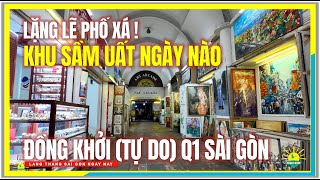 Thật LẶNG LẼ PHỐ XÁ ! PHỐ ĐỒNG KHỞI (TỰ DO) KHU SẦM UẤT NGÀY NÀO | Trung Tâm Sài Gòn Ngày Nay