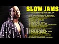 SLOW JAMS 90S ~ Jodeci, Keith Sweat, Johnny Gill, Chris Brown, Omarion, Whitney Houston, Jagged Edge