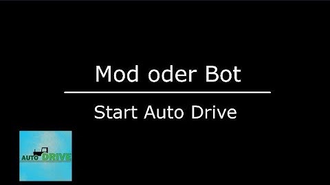 Mod oder Bot: LS22 Start Auto Drive | Tutorial | Tipps | Tricks | Anfänger Guide
