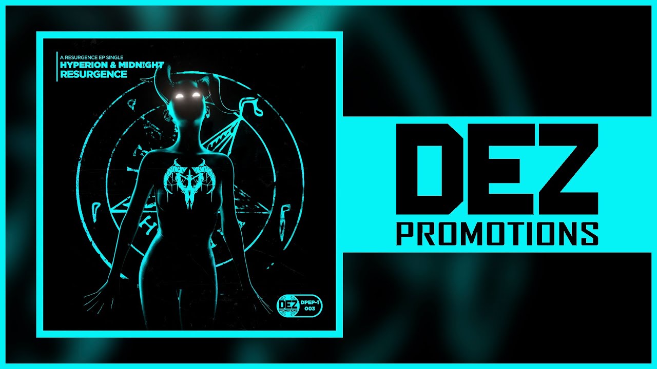 Hyperion & MIDN!GHT - Resurgence [DEZ Promotions EP Release]