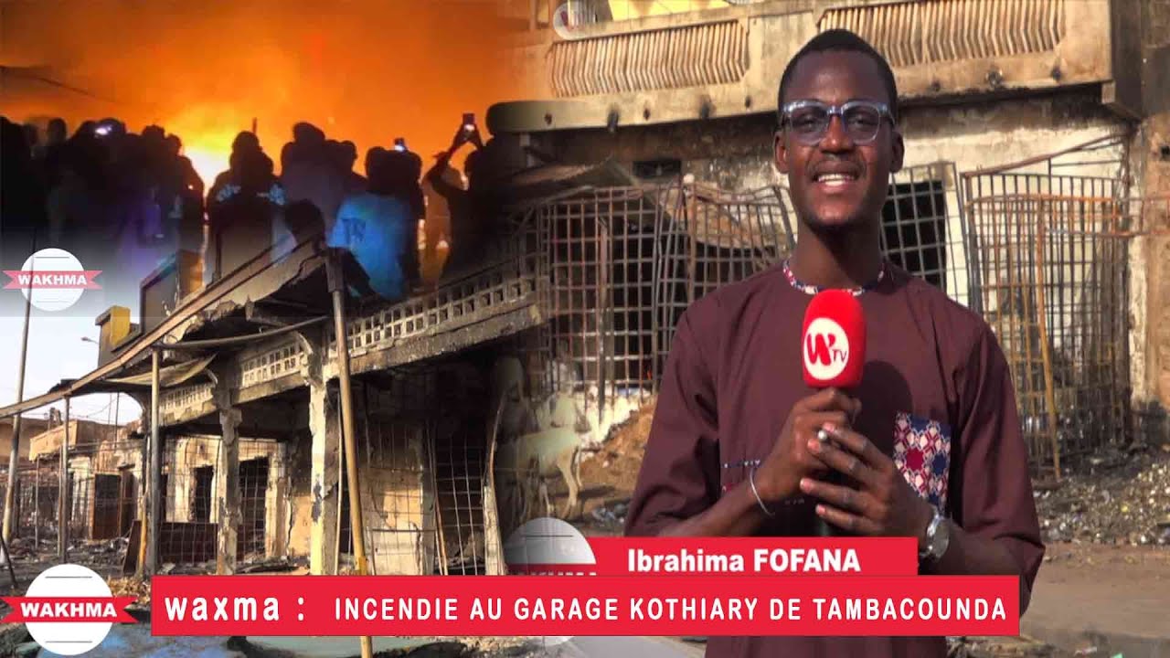 TAMBACOUNDA / INCENDIE AU GARAGE KOTHIARY : PLUS DE 10 BOUTIQUES RÉDUITES EN CENDRE