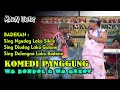Ref:pdAmQDne9Pg Komedi panggung wa bondol dan wa greot main judi badekan episode 1