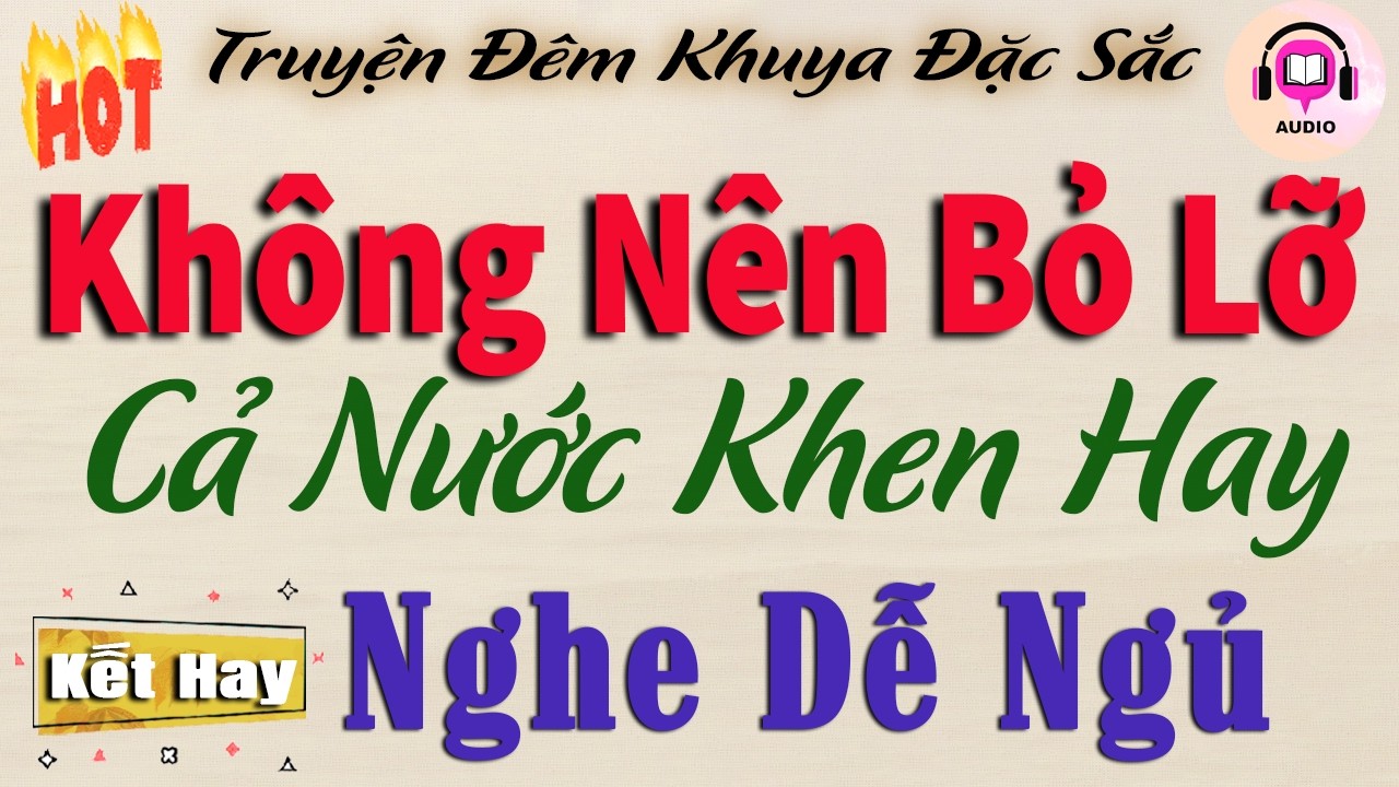 30 Phút Nghe Dễ Ngủ - Cả Nước Khen Hay | Không Nên Bỏ Lỡ