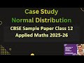 Class 12 | Applied Maths | Probability | Normal Distribution | Case Study | CBSE Sample Paper