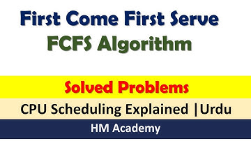 FCFS Scheduling Algorithm in Urdu Explained in Easy Way | First Come First Serve | HM Academy