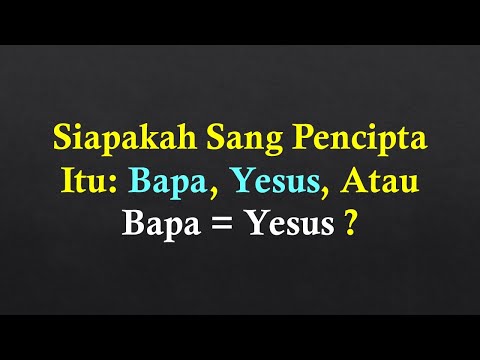 Video: Siapakah bapa tuhan?