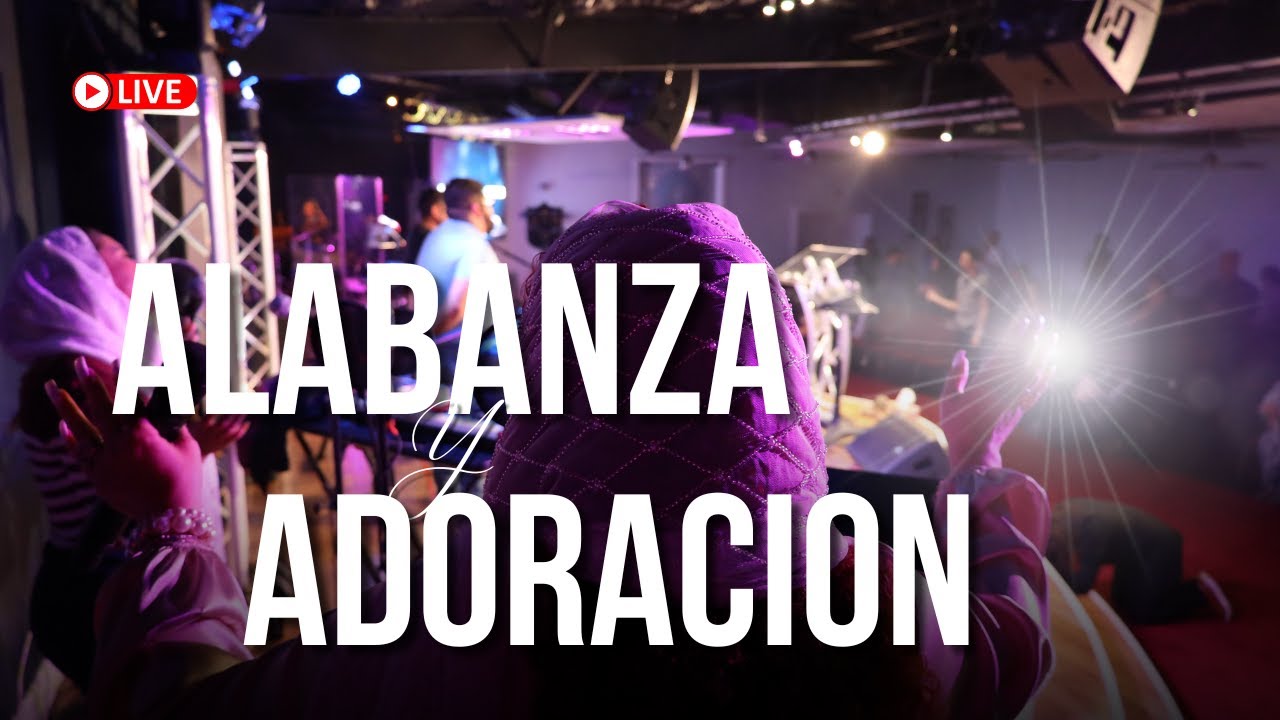 Culto de Alabanza y Adoracion | Sept 11, 2024 - YouTube