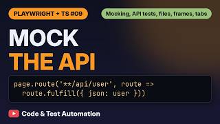 Full Playwright Network Mocking, API Testing, Files and Frames | Playwright with TypeScript #09 Guide