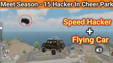 Flying Car + Wall + Speed Hacker In PUBG MOBILE || Meet God Level Hacker In Cheer Park || Sea - 15