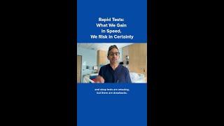 Rapid Tests: What We Gain in Speed, We Risk in Certainty