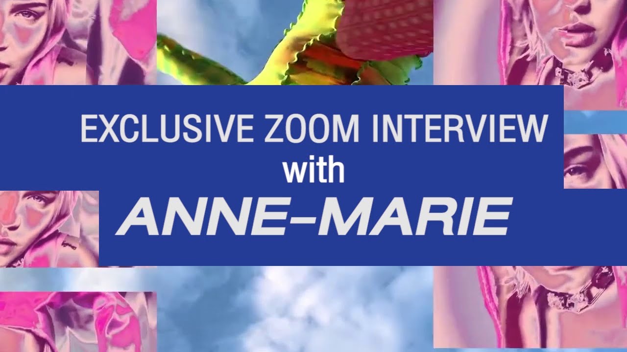 Exclusive Interview with ANNE-MARIE