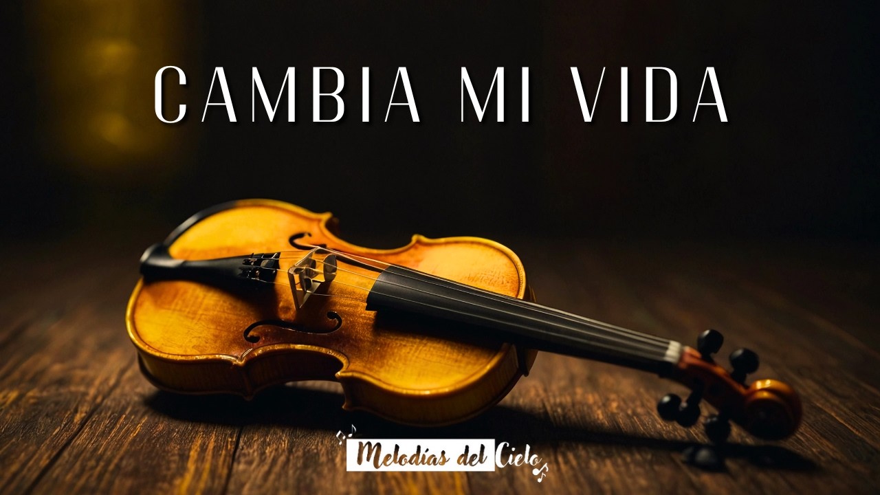 🎻🙏🏻 Violín Instrumental - CAMBIA MI VIDA | Juan Carlos Alvarado | Música para orar 🙏🏻 