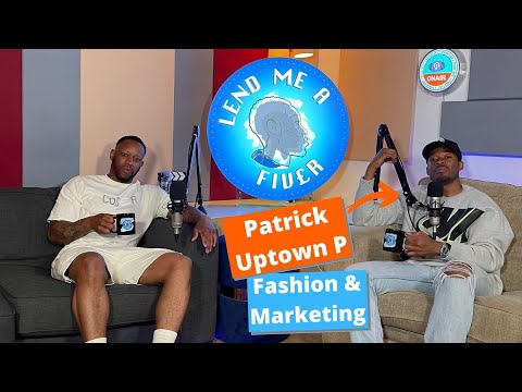 Creating Your Own Brand & Marketing Agency - Patrick Uptown P - Ep 10