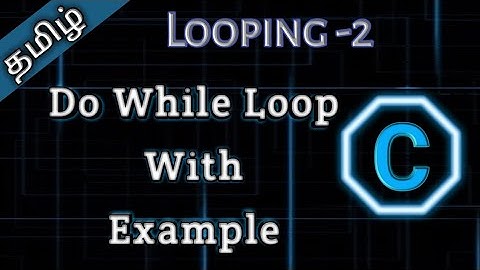 28. Do while Loop in C || Tamil Pro Techniques ||