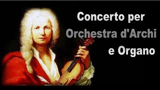 Antonio Vivaldi Concerto per Orchestra d&#39;Archi e Organo in Re Maggiore RV 124