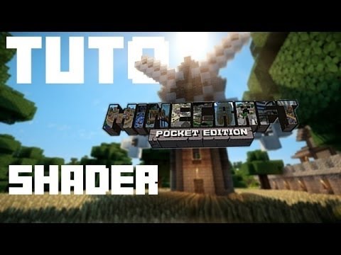 Tuto : Comment mettre un Shader sur Minecraft pe ! - YouTube Tuto : Comment mettre un Shader sur Minecraft pe ! - YouTube