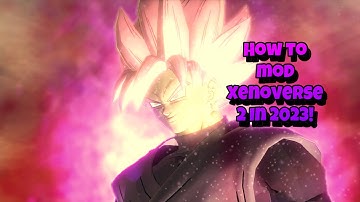 How To Mod Xenoverse 2 In 2023
