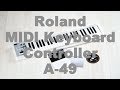 Roland MIDI Keyboard Controller A-49-WHを購入！！