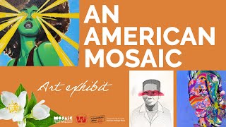 An American Mosaic | Art Exhibit 2021