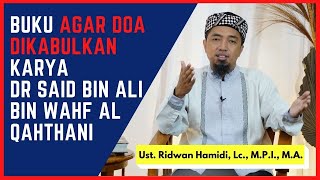 Buku Agar Doa Dikabulkan 📂karya Dr Said bin Ali bin Wahf al Qahthani