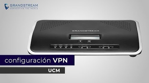 Configuración de VPN entre dos localidades remotas con Grandstream