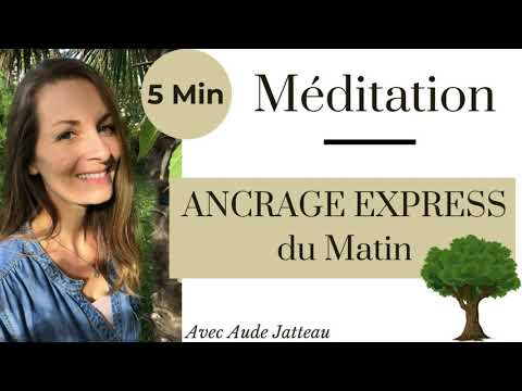 Méditation Du Matin Ancrage Rapide En 5 Min !