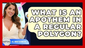 What Is An Apothem In A Regular Polygon? - All About Geometry