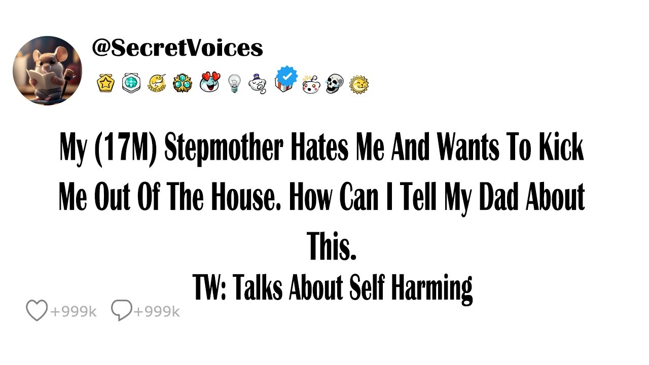 My Stepmother Hates Me And Wants To Kick Me Out Of The House. How Can I