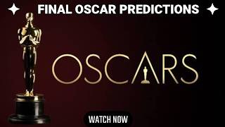 2026 Final Oscar Predictions - Who Will Win the Academy Awards