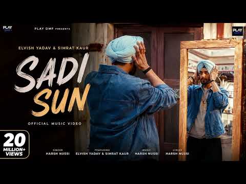 SADI SUN (Official Music Video) | Elvish Yadav & Simrat Kaur | Harsh Nussi | New Punjabi Song
