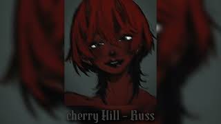 cherry Hill - Russ (sped up)