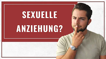 Wie wichtig ist sexuelle Anziehung in einer Beziehung?