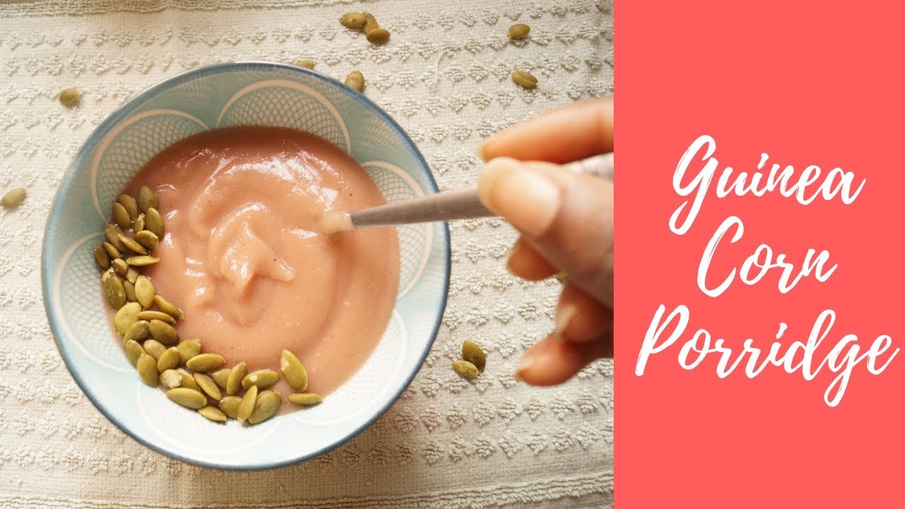 Guinea Corn Porridge The Vegan Nigerian YouTube