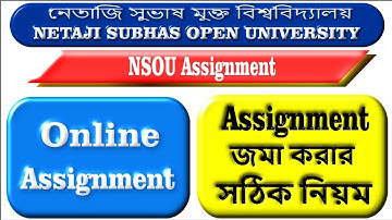 NSOU Assignment জমা করার সঠিক নিয়ম Correct rules for submitting assignments, Assignment Problem