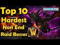 Top 10 Hardest Bosses That Were Not End Bosses in World of Warcraft