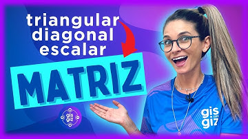 TIPOS DE MATRIZ MATEMÁTICA | MATRIZ TRIANGULAR, DIAGONAL, ANTI DIAGONAL, ESCALAR #03