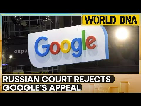 Russia denies Google's appeal against $50 mn fine for Ukraine content | WION World DNA