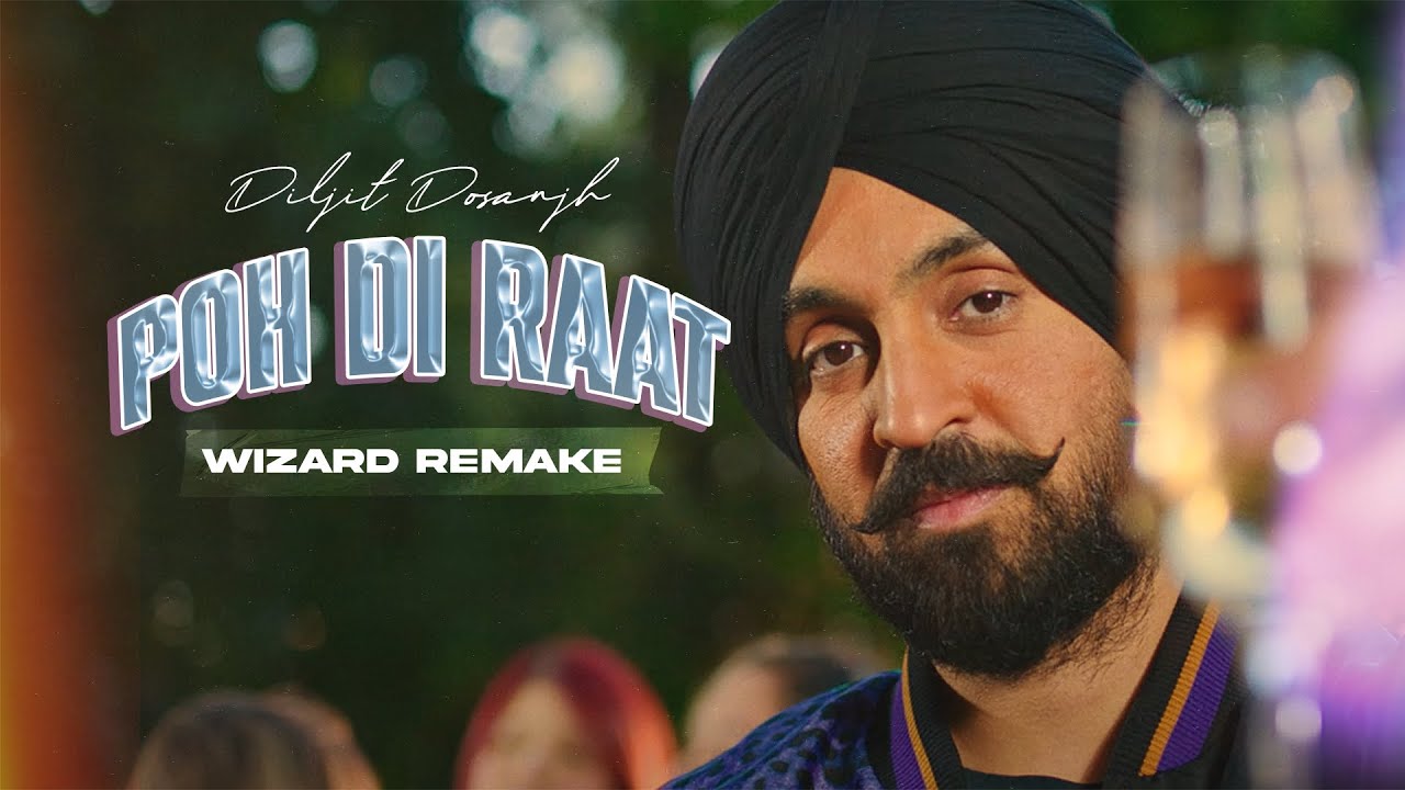 Poh Di Raat | Diljit Dosanjh | Prod. by WIZARD