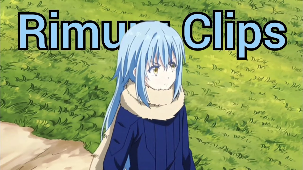 Rimuru Clips + CC / That Time I Got Reincarnated as a Slime 2x6 YouTube