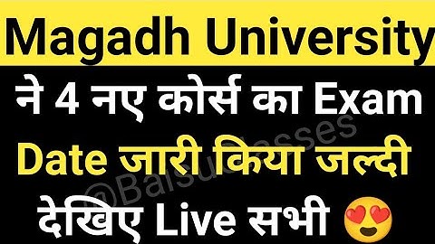 Magadh University ने 4 नए कोर्स का Exam Date जारी किया Live देखो Magadh University Update News Today