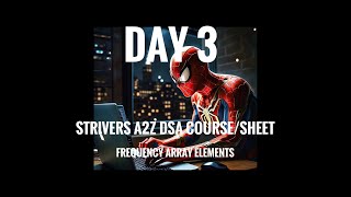 DAY 3: Strivers A2Z DSA Course/Sheet | Frequency of Array Elements | SOLVING QUESTIONS TILL I SWITCH