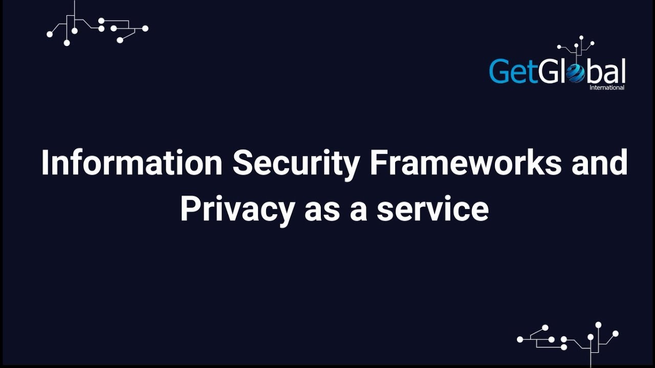 InfoSec Frameworks - Building Privacy Programs in the US | Aaron Weller | GetGlobal International