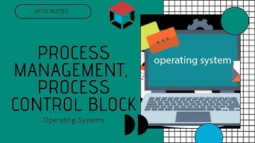 Process Management: Process, Process Control Block