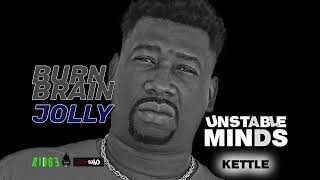 Burn Brain Jolly feat. Mr Ridge  - KETTLE