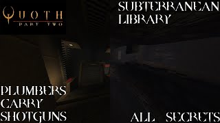 Quake - Works for Quoth Ep12. - Plumbers Carry Shotguns/Subterranean Library by Andrew &quot;Than&quot; Palmer