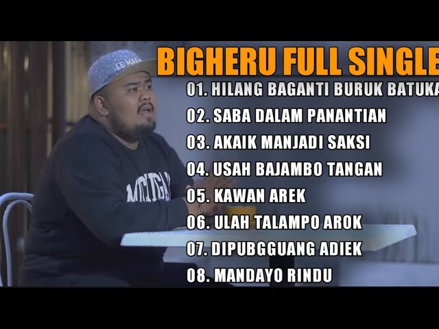 Kumpulan Lagu Cover Big Heru Terbaru Minang 2024 - Hilang Baganti Buruk Batuka🎶 class=