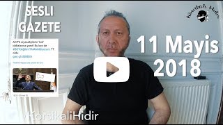 Tamam'a devam [Sesli gazete 11 Mayıs]