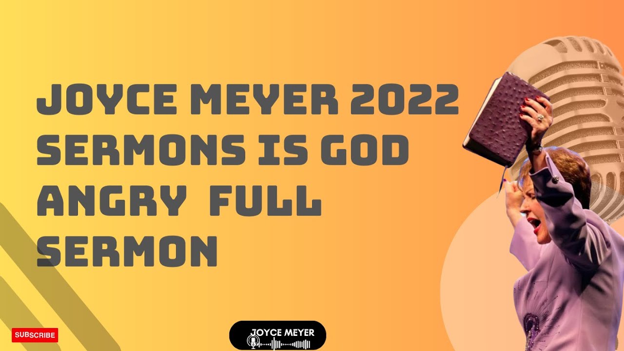 Joyce Meyer 2022 Sermons - Is God Angry Full Sermon - YouTube